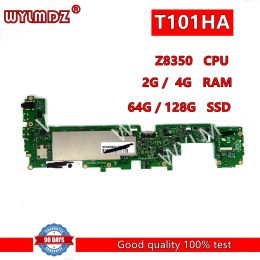 Carte mère T101HA Motherboard 2G / 4GB RAM 32G / 64G / 128G SSD Z8350 CPU T101H T101HA Boîte principale pour ASUS T100HA