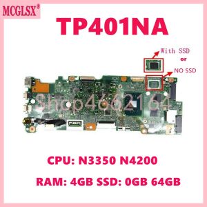 Carte mère TP401NA N3350 N4200 CPU 4G RAM 0G / 64G SSD Boîte principale pour ASUS Vivobook TP401 TP401N TP401NA TP401NV TP401NAS PROBLÈME MONDE MONDE ORTOPOP TP401N
