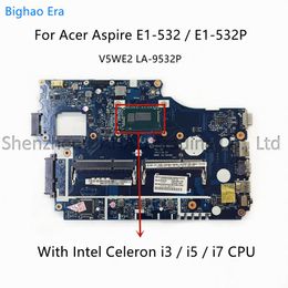 Carte mère V5WE2 LA9532P pour Acer Aspire E1532 E1532P pour ordinateur portable Carte mère avec Intel i3 i5 i7 CPU DDR3L NBMFM11008 NB.MFM11.00E 100% Nouveau