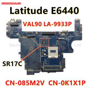 Carte mère VAL90 LA9933P pour Dell Latitude E6440 Branche mère avec HM86 SR17C DDR3 CN085M2V CN0K1X1P TESTANT 100% TESTÉ OK