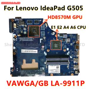 Moederbord vawga/gb la9911p voor Lenovo IdeaPad G505 15inch laptop moederbord met HD8570M 1GB GPU AMD E1 E2 A4 A4 A6 CPU DDR3 100% getest OK