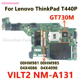 Carte mère Vilt2 NMA131 pour Lenovo ThinkPad T440P pour ordinateur portable avec GT730M N14MGSSA1 GPU HM87 FRU 00HM981 00HM985 04X4086 04X4090