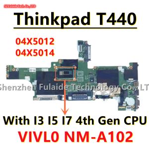 Moederbord vivl0 nma102 voor Lenovo ThinkPad T440 laptop moederbord met i3 i5 i7 4e gen cpu fru: 04x4012 00HW191 04x4014 04x5014 04x501010
