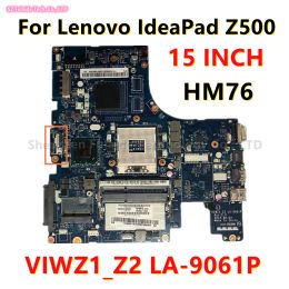 Carte mère VIWZ1_Z2 LA9061P Boîte principale pour Lenovo IdeaPad Z400 Z500 Ordinateur Motorard 14inch 15inch SLJ8E HM76 DDR3 100% testé