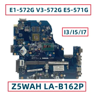 Carte mère Z5wah Lab162P pour Acer Aspire E1572G V3572G E5571G Branche mère d'ordinateur portable avec i3 i5 i7 CPU GT820M GT840M N15VGMSA2 DDR3