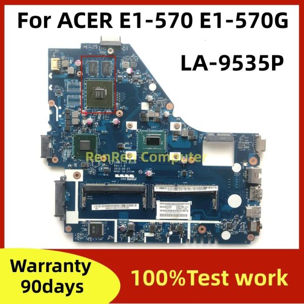 Placa base Z5WE1 LA9535P para Acer E1570 E1570G Notebook placa base con i3 i5 i7 3a generación CPU AMD GT740M/GT720M 2GB GPU.100% PRUEBA TRABAJO