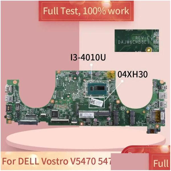 Cartes mère Carte mère JW8C pour Dell Vostro V5470 5470 Notebook Dajw8CMB8E1 CN04XH30 04XH30 avec SR16Q I34010U Boîtier continu d'ordinateur portable DDR3 OTQTH