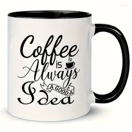 Tasses 1pc tasse de café en céramique drôle `` café est toujours une bonne idée 'cite la nouveauté tasse de bureau pour ou les boissons froides cadeaux parfaits