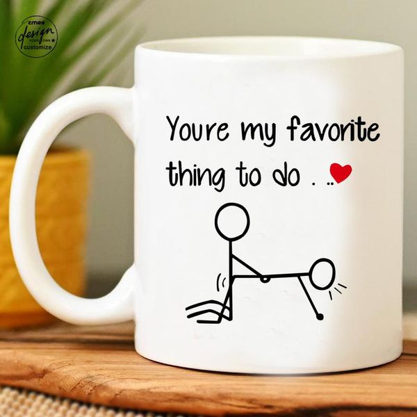 Tazas Regalo de aniversario Touch You BuFunny I Love Husband Lover Pareja personalizada Taza My Adult Spoof Gifts Cute Cup