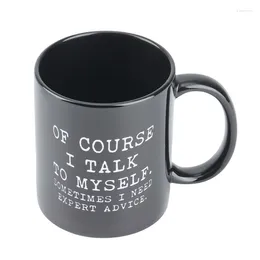 Tazas negras Por supuesto que hablo conmigo mismo a veces necesito consejos de expertos taza de café divertida