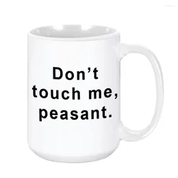 Mokken Don't Touch Me Peasant 15oz Keramische Grappige Koffiemok Nieuwigheid Uniek Cadeau voor Dwz Collega Thuiskantoor Water Thee Cacao Cup