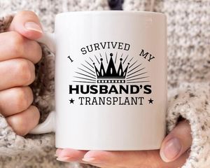 Tasses J'ai survécu à la tasse de greffe de mon mari Sensibilisation au don d'organes Tasse à café Cadeau de donateur pour le patient et R