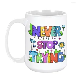 Tasses Cadeau de motivation Tasse à café Nerver Stop Trying Encouragement Présent Tasse d'eau en céramique de 15 oz pour les étudiants diplômés de l'enseignant