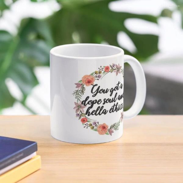 Tazas You Got A Dope Soul And Hella Ethics Taza De Café Tazas Para Té Kawaii Tourist