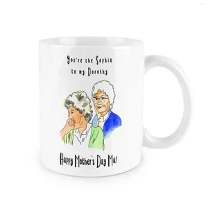 Mokken Je bent de Sophia van mijn Dorathy Happy Mother's Day Ma Friends Coffee Mug Ceramic Cup Creative Gifts Milk Tea Drop