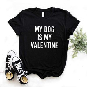 My Dog t Shirts is Valentine Women T -shirts Casual grappig shirt voor Lady Top Tee