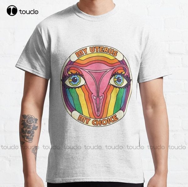 My Uterus Choice Pro Camiseta clásica Camisetas cristianas Mujeres Custom Aldult Teen Unisex Xs-5Xl Tee 220607