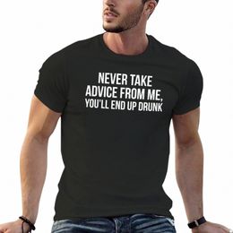 Neem nooit advies grappig dronken T-shirt nieuwe editi vintage effen Koreaanse fi heren grafische t-shirts 33Bk #