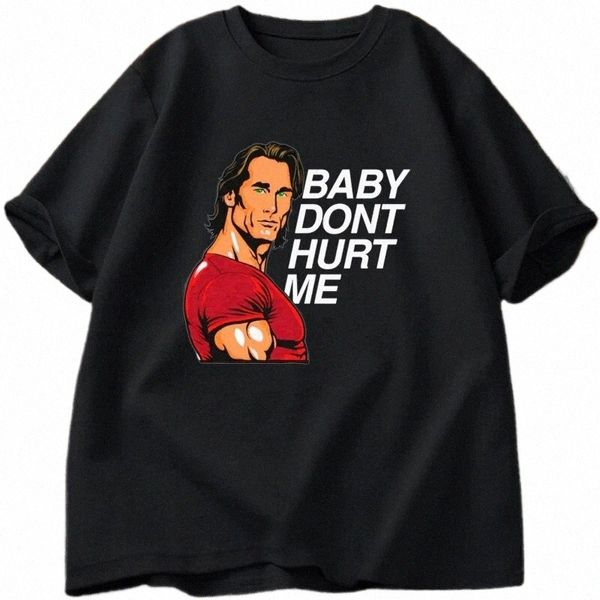 Nuevo Bebé D't Hurt Me Imprimir Cott Camisetas Streetwear Hombres Mujeres Fi Camiseta de manga corta de gran tamaño Hombre Tees Tops Ropa N5sW #
