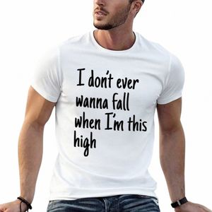 Nouveau Je ne veux jamais tomber quand je suis ce T-shirt haut garçons t-shirts vêtements esthétiques t-shirts blancs unis hommes N4fE #