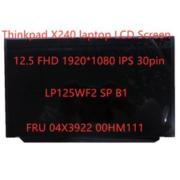 Nouvel écran LCD d'ordinateur portable d'origine LP125WF2 SPB1 pour Thinkpad X240 IPS panneau LCD FHD 1920*1080 30pin FRU 00HM111 04X3922