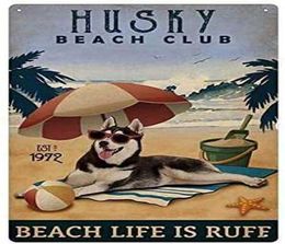 Signe d'étain nostalgique Metal Tin Sign Huskybeach Life is Ruff Art Affiche salle de bain et pièce rétro peinture de peinture mural décor rétro bar P5637655