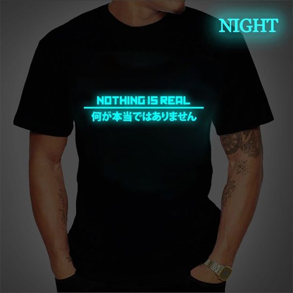 Camiseta para hombre Nothing Is Real Harajuku, camisetas luminosas divertidas japonesas, camiseta con estampado de letras, camiseta Hipster transpirable brillante, envío directo 220613