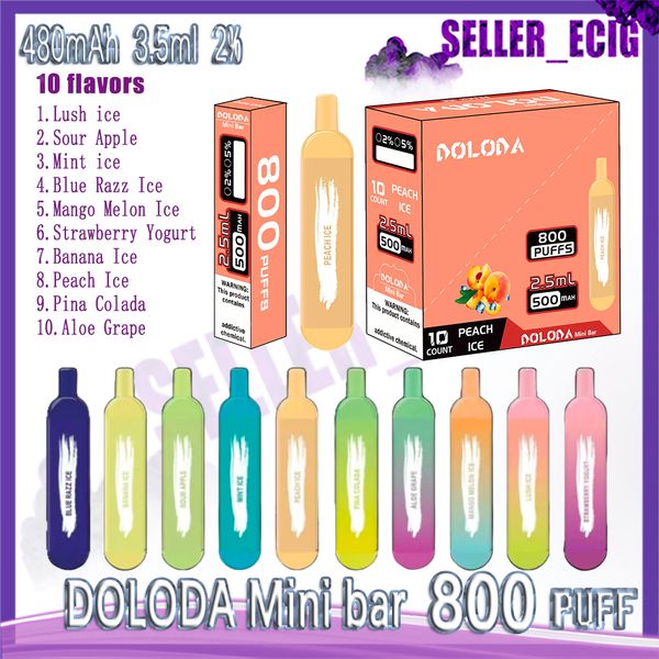 Doloda Mini Bar 800 Puffle Dernitable E Cigarettes 1,2 ohm Mesh Coil 3,5 ml Pod 480 mAh Batterie Puff 800 2% Vape Pen 10 Flavors