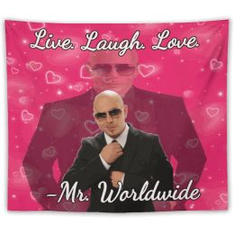 Ornaments Mr Worldwide Says to Live Laugh Love Funny Tapestry Poster Wall Flag Boutique Art Banner Hanging Pop Home Decor For Room Dorm