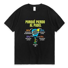 Padel Divertido T-shirt Porque Pierdo Al Padel T-shirt imprimé drôle été décontracté 100% coton doux Premium T-shirt vêtements pour hommes 220708