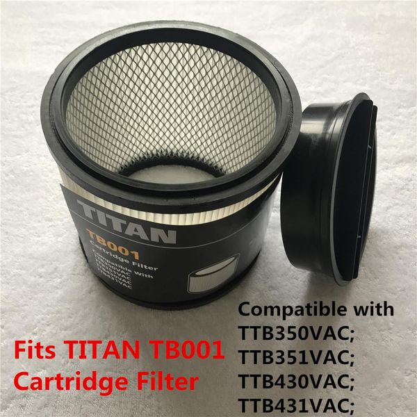 Piezas 1 PPCS Titan TB001 El filtro de cartucho se adapta a TTB350VAC TTB351 TTB430 TTB431 VAC VACA Piezas de limpieza Accesorio