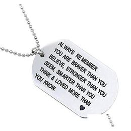 Pendentif Colliers Gravé Dog Tag Collier Amis Cadeaux Rappelez-vous toujours que vous êtes courageux en acier inoxydable Drop Livraison Bijoux Colliers Stylo Dhi7U