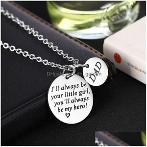 Pendentif Colliers Acier inoxydable Papa Je serai toujours votre petite fille Collier de porte-clés pour hommes Papa Fête des pères Anniversaire Bijoux Cadeau Dhubc