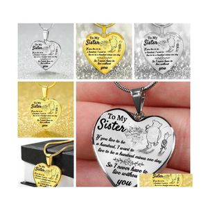 Hangende kettingen naar mijn zus Love Heart Family Gifts for Sisters Birthday CadeaDpendant Drop Delivery Sieraden Paarden Dh1LW