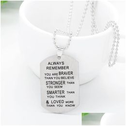 Pendentif Colliers Uni Collier En Acier Inoxydable Pour Femmes Et Hommes Cedalways Rappelez-vous Que Vous Êtes Courageux Anglais Lettres Dog Tag Drop Deli Dhqy7