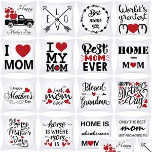 Taie d'oreiller Happy Mothers Day Peach Skin 45,7 x 45,7 cm I Love Mom Ever imprimé Home Sofa Decor Drop Delivery Garden Textiles Literie Sup Dhhom