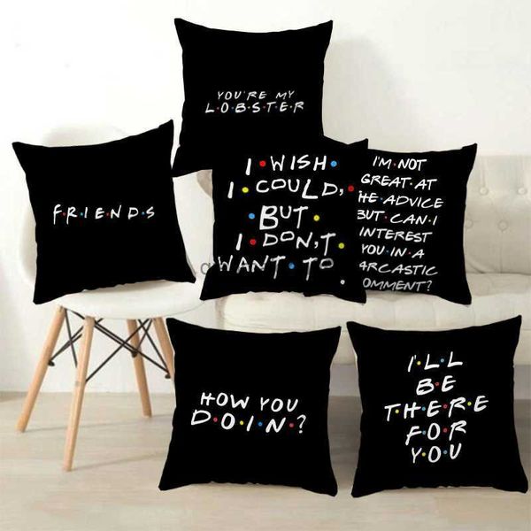 Caisse d'oreiller IC Friends TV show drôle citations créatives simples coussin imprimées couverture couverture de décoration intérieure pour literie de voiture hkd230817