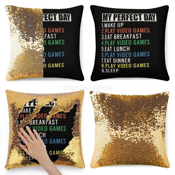 Funda de almohada Mi día perfecto Videojuegos Camiseta Divertido Cool Gamer Regalo Lentejuelas Funda de almohada Café Decoración del hogar Cambio de color Computadora divertida