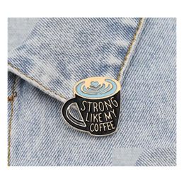 Broches broches café émail broche fort comme mon amant sac revers vêtements Badge bijoux cadeau Shu16 livraison directe Otxcd