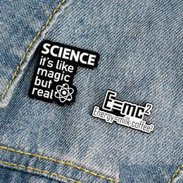 Pins broches emailbroches pins wetenschap is magisch maar echte leuke energie quote badge voor tas rapel broche pin buckle sieraden dhgarden dhgci