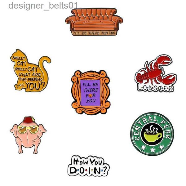 Broches broches amis comment vous faites broche en émail personnalisé chat malodorant canapé homard dinde broche Lel Badge classique TV bijoux cadeau pour FansL231120