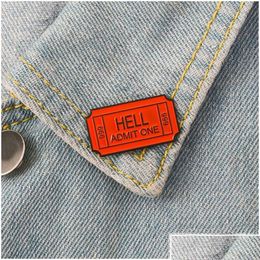 Pins Broches Hell Admit One 666 Emaille Broche Ticket Pins Denim Kleding Tas Gesp Knop Badge Gothic Punk Sieraden Cadeau Voor Vriend Dhgqj