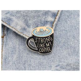 Pins Broches Nieuwe Koffie Emaille Pin Sterk Als Mijn Minnaar Tas Revers Kleding Badge Sieraden Gift Shu16 Drop Levering Dhbmq