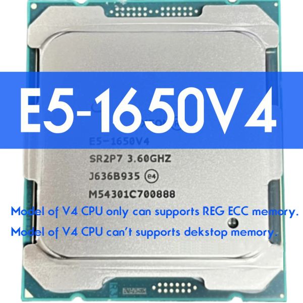 Plugs Xeon E5 1650 V4 Processeur SR2P7 3,6 GHz 6cores Socket 140W Smart Cache LGA 20113 CPU 1650V4 ATERMITE