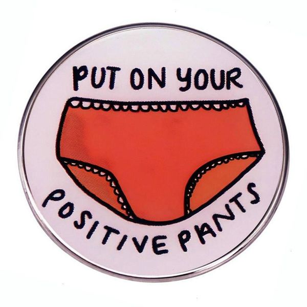 Pantalon positif film Citations Quoges Badge mignons films anime jeux épingles en émail dur collectionne la broche de bande dessin