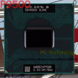 Processeur original Intel Core 2 Duo P9500 CPU 2.53G 6M 1066MHz POCHIÈRE P PROCESSEUR D'ordinateur portable SLGE8 SLB4E fonctionne sur PM45