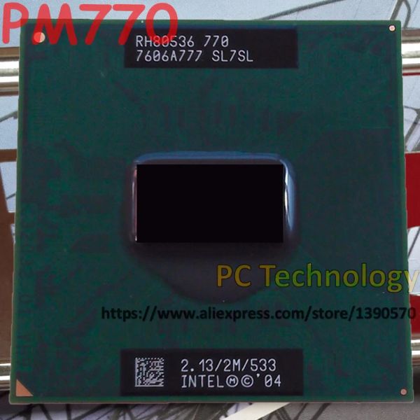 Processeur Intel CPU ordinateur portable Pentium M 770 CPU 2M CACHE 2.13GHz 533 Socket 479 PM 770 Processeur d'ordinateur portable PM770 Prise en charge 915