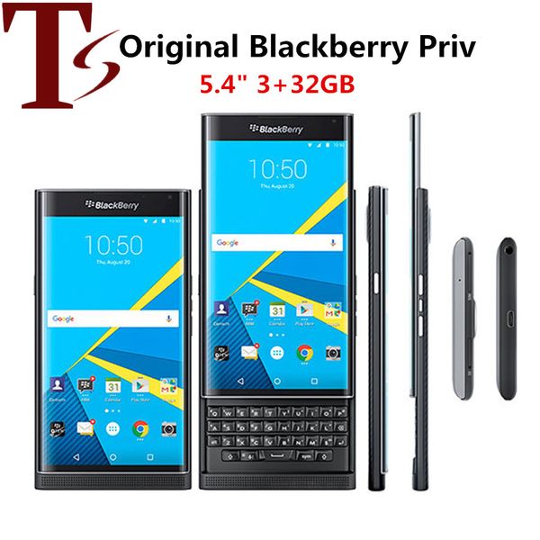 Remis à neuf d'origine Blackberry Priv 5,4 pouces Hexa Core 3 Go de RAM 32 Go de ROM 18MP Appareil photo débloqué 4G LTE Smart Phone