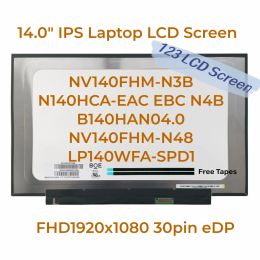 Écran 14.0 "IPS 30PIN EDP ordinateur portable écran LCD NV140FHMN3B N140HCAEAC EBC N4B B140HAN04.0 NV140FHMN48 LP140WFASPD1 FHD1920X1080