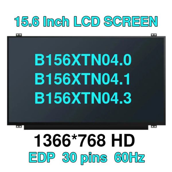 Écran 15.6 pouce de l'écran d'ordinateur portable B156XTN04.0 B156XTN04.1 B156XTN04.3 NT156WHMN12 LP156WHB TPC1 HD 1366X768 Matrix LCD Affichage EDP 30pins